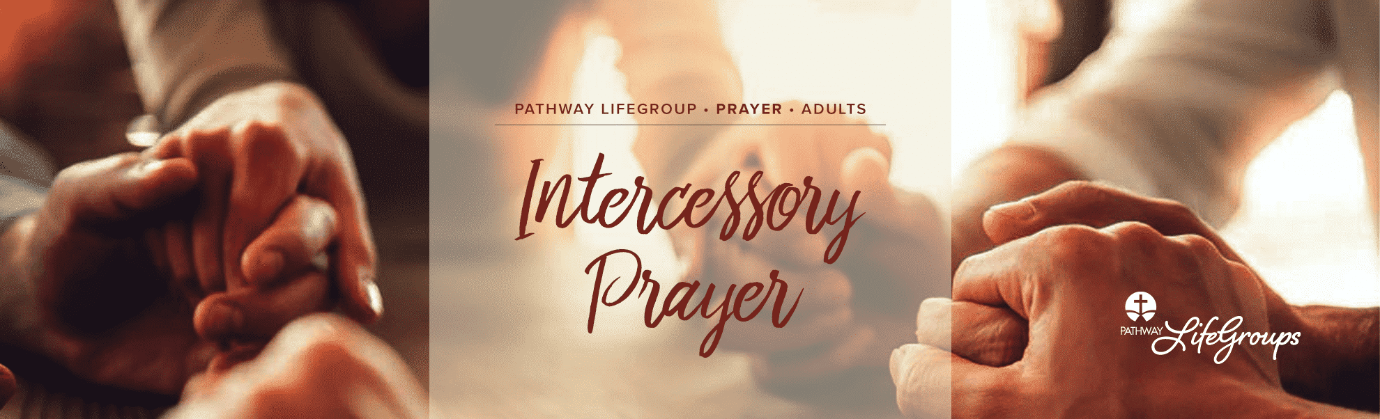 lifegroup-intercessory-prayer-pathway-church